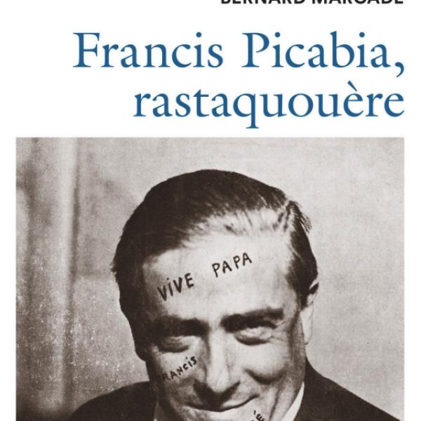 Peintres de l'école de Crozant Documents Francis Picabia, rastaquouère custom text
